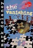 The Vanishing Chip (Misfits, Inc)