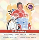 (Rolling Along:  The Story of Taylor and His Wheelchair)