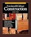 The Complete Illustrated Guide to Furniture and Cabinet Construction