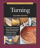 Taunton's Complete Illustrated Guide to Turning (Complete Illustrated Guide)