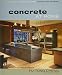 All Products : Concrete at Home : Innovative Forms and Finishes: Countertops, Floors, Walls, and Fireplaces
