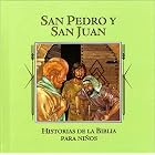 San Pedro y San Juan (Historias de la Biblia para ni�os) by Jaime Serrano