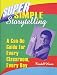 Kendall Haven - Super Simple Storytelling : A Can-Do Guide for Every Classr...