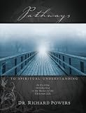 Pathways to Spiritual Understanding: An Exciting Introduction to the Basics of the Christian Life