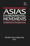 Asia's Environmental Movements: Comparative Perspectives (Asia and the Pacific (Armonk, N.Y.).)