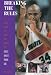 Breaking the Rules: A Season with Sport's Most Colorful Team : Charles Barkley's Phoenix Suns by Mike Tulumello