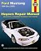 Ford Mustang 1994 Thru 2003: Haynes Repair Manual Based on a Complete Teardown and Rebuild (Hayne's Automotive Repair Manual) by Chilton