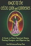 A Guide To Their Spiritual Power, Healing Energies, And Mystical Joy