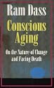 Conscious Aging: On the Nature of Change and Facing Death