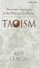 Taoism: Essential Teachings of the Way and Its Power by Ken Cohen