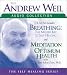 The Andrew Weil Audio Collection: Breathing: The Masterkey to Self Healing/Meditation for Optimum Health (Self Healing) by Andrew Weil