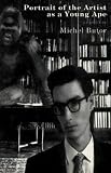 Portrait of the Artist As a Young Ape: A Caprice
