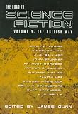 The Road to Science Fiction: The British Way (The Road to Science Fiction , Vol 5)