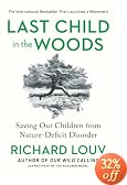 Last Child in the Woods: Saving Our Children From Nature-Deficit Disorder