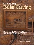 Step-by-Step Relief Carving: Mastering the Use of Light and Perspective in Woodcarving