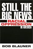 Still the Big News: Racial Oppression in America