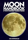 Moon Handbooks: The Moon (1st Ed.)
