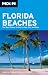 Moon Florida Beaches: The Best Places to Swim, Play, Eat, and Stay (Moon Handbooks) by Parke Puterbaugh