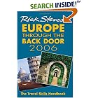 Click here to buy Rick Steves' Europe Through the Back Door 2006: The Travel Skills Handbook (Rick Steves' Europe Through the Back Door) by  Rick Steves.