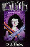 Lilith: A Novel (Heeley, D. a. Darkness and Light, Bk. 1.)