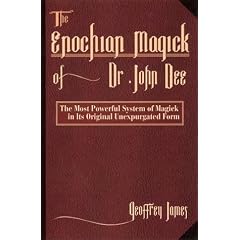 The Enochian Magick of Dr John Dee: The Most Powerful System of Magick in Its Original, Unexpurgated Form: The Most Powerful System of Magick in Its Original Unexpurgated Form (Taschenbuch)
