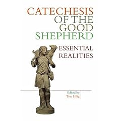 Catechesis Of The Good Shepherd: Essential Realities