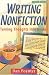 Writing Nonfiction: Turning Thoughts into Books (Writing Nonfiction)