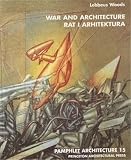 War and Architecture (Pamphlet Architecture)