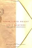 Wright & Mumford: 30 Years of Correspondence By Robert Wojtowicz