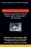 Top Secret/Majic: Operation Majestic-12 and the United States Government's UFO Cover-up