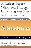 The First Year--Scleroderma: An Essential Guide for the Newly Diagnosed (The First Year Series)