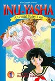 Inu-Yasha : A Feudal Fairy Tale, Vol. 1