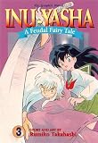 Inu-Yasha : A Feudal Fairy Tale, Vol. 3