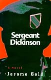 Sergeant Dickinson: A Novel