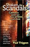 Shaken by Scandals: Catholics Speak Out About Priests' Sexual Abuse
