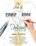 The Art Of Comic-Book Inking Volume 2 (Art of Comic-Book Inking)