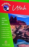 Hidden Utah: Including Salt Lake City, Park City, Moab, Arches, Zion, and Bryce Canyon