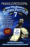 Mugglenet.Com's What Will Happen in Harry Potter 7: Who Lives, Who Dies, Who Falls in Love and How Will the Adventure Finally End