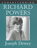 Understanding Richard Powers (Understanding Contemporary American Literature)