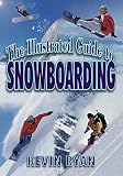 The Illustrated Guide To Snowboarding