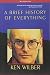A Brief History of Everything