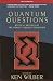Quantum Questions: Mystical Writings of the World's Great Physicists