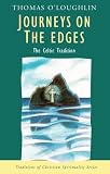 Journeys on the Edges: The Celtic Tradition (Traditions of Christian Spirituality.)