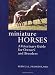 Miniature Horse Book : Miniature Horses: A Veterinary Guide for Owners and Breeders
