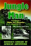 Jungle Man: The Autobiography of Major P.J. Pretorius (Resnick's Library of African Adventure)