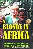 A Blonde in Africa (Resnick Library of African Adventure)