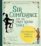 Sir Cumference and the First Round Table: A Math Adventure