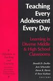 Teaching Every Adolescent Every Day: Learning in Diverse Middle and High School Classrooms (Advances in Teaching & Learning)