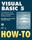 Visual Basic 5 How-To: The All-New Definitive Visual Basic 5 Problem-Solver (How-to)