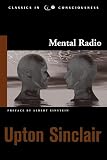 Mental Radio (Studies in Consciousness)